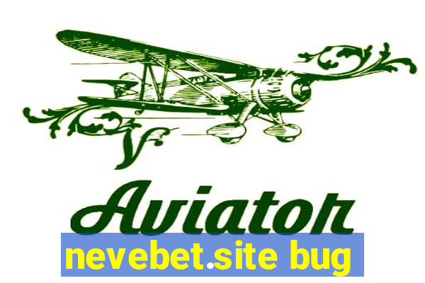 nevebet.site bug